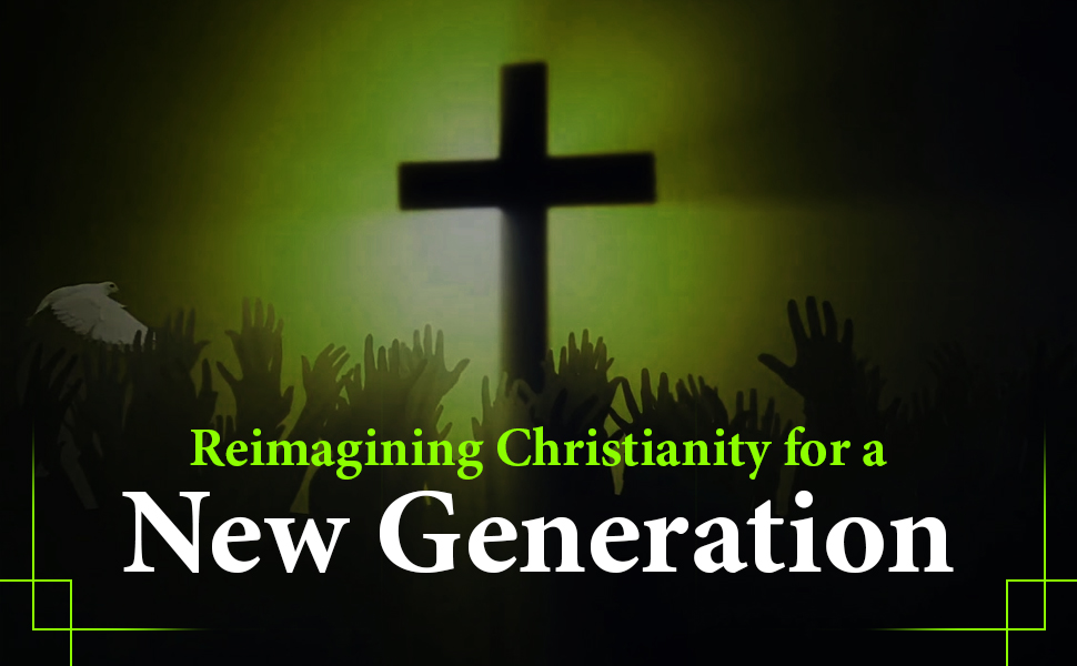 Reimagining Christianity